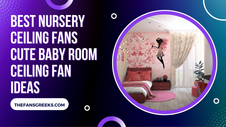 Best Nursery Ceiling Fans In 2022 | Cute Baby Room Ceiling Fan Ideas